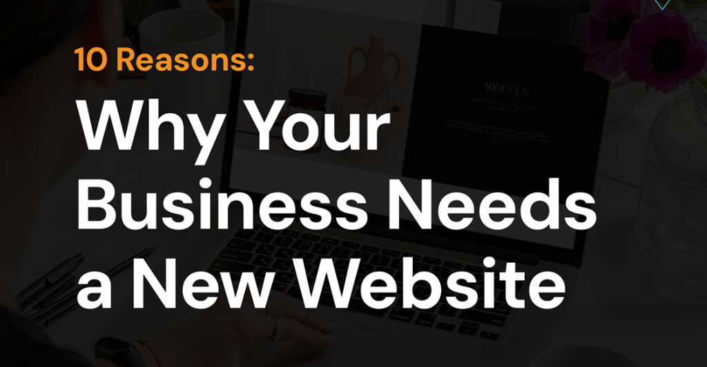 10 Signs Your Business Needs a New Website | Complete Guide for Business Owners